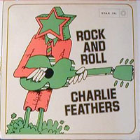 Charlie Feathers - Rock And Roll Charlie Feathers