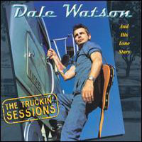 Dale Watson - The Truckin' Sessions, Vol. 1