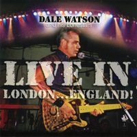 Dale Watson - Live In London...England!