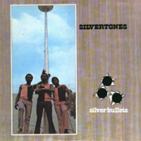 Silvertones - Silver Bullets