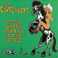 Cowslingers - Off the Wagon and Back in the Saddle (LP)