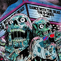 Dance With The Dead - B-Sides: Vol. 1