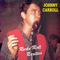 Johnny Carroll - Rockin' Roll Rarities (LP)