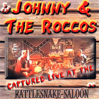 Johnny & The Roccos - Captured Live At The Rattlesnake Saloon (CD 2)