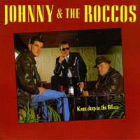 Johnny & The Roccos - Knee Deep In The Blues (LP)