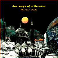 Mercan Dede - Journeys Of A Dervish