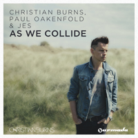 Burns, Christian - As We Collide (feat. Paul Oakenfold & JES)