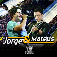 Jorge & Mateus - Ao Vivo E Sem Cortes