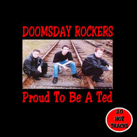 Doomsday Rockers - Proud To Be A Ted