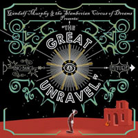 Gandalf Murphy and the Slambovian Circus of Dreams - The Great Unravel