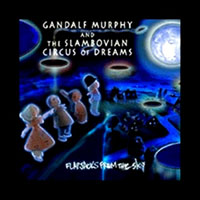Gandalf Murphy and the Slambovian Circus of Dreams - Flapjacks From The Sky (CD 1)