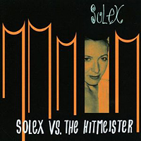 Solex (NLD) - Solex vs. The Hitmeister