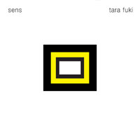 Tara Fuki - Sens