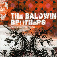 Baldwin Brothers - Return Of The Golden Rhodes