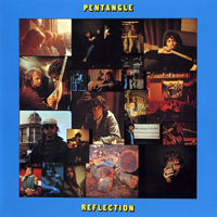Pentangle - Reflection (Remastered 2004)