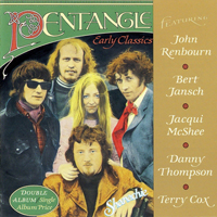 Pentangle - Early Classics (Remastered 2004)