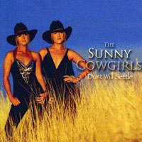 Sunny Cowgirls - Dust Will Settle