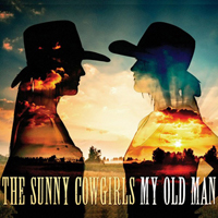 Sunny Cowgirls - My Old Man