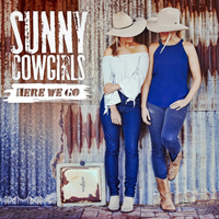 Sunny Cowgirls - Here We Go