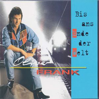 Frank, Oliver - Bis An's Ende Der Welt (Single)