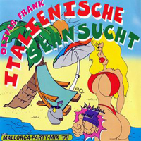 Frank, Oliver - Italienische Sehnsucht (Mallorca-Party-Mix '98) (Single)