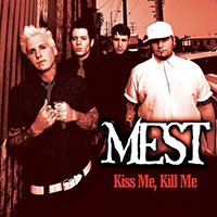 Mest - Kiss Me, Kill Me (Single)