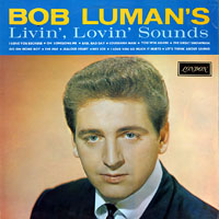 Bob Luman - Bob Luman's Livin', Lovin' Sounds (LP)