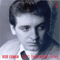 Bob Luman - Let's Think About Living: His Recordings, 1955-1967 (CD 2)