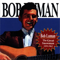Bob Luman - The Great Snowman: 1959-1963