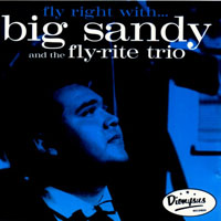 Big Sandy & His Fly-Rite Boys - Fly Right With...Big Sandy and his Fly-Rite Trio