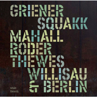 Mahall, Rudi  - Willisau & Berlin (feat. Michael Griener, Jan Roder, Christof Thewes)