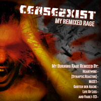 Cease2Xist - My Remixed Rage (EP)