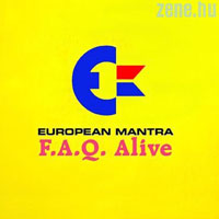European Mantra - F.A.Q. Alive