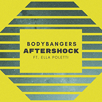 Bodybangers - Aftershock (with Ella Poletti) (Single)