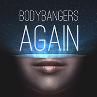 Bodybangers - Again (Single)