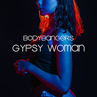 Bodybangers - Gypsy Woman (Single)