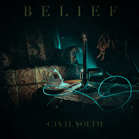 Civil Youth - Belief (Single)