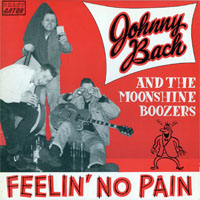 Johnny Bach & Moonshine Boozers - Feelin' No Pain (Mini Album)