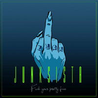 Junksista - Fuck Your Pretty Face (Single)