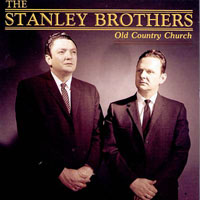 Stanley Brothers - Old Country Church