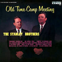 Stanley Brothers - Old Time Camp Meeting
