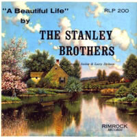 Stanley Brothers - Beautiful Life
