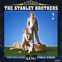 Stanley Brothers - The King Years, 1961-1965 (CD 2)