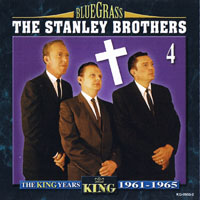 Stanley Brothers - The King Years, 1961-1965 (CD 4)
