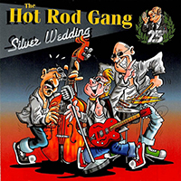 Hot Rod Gang (DEU) - Silver Wedding