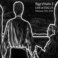 Roz Vitalis - 2010.02.13 - Live At ESG-21