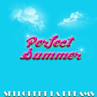 Sellorekt-LA Dreams - Perfect Summer