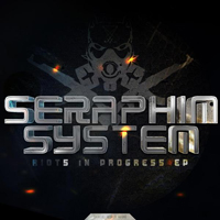 Seraphim System - Riots in Progress