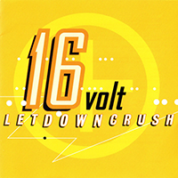 16 Volt - Letdowncrush