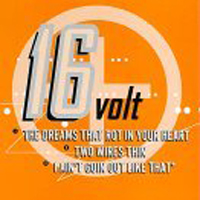 16 Volt - The Dreams That Rot In Your Heart